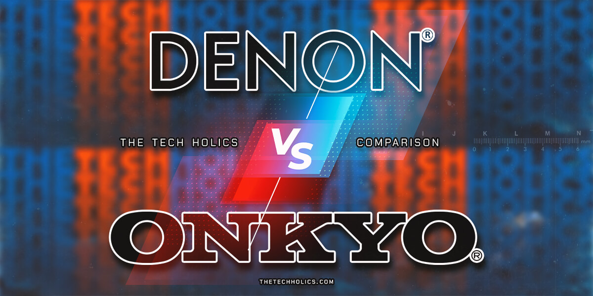 Onkyo vs Denon AV Receivers [Tested and Compared]