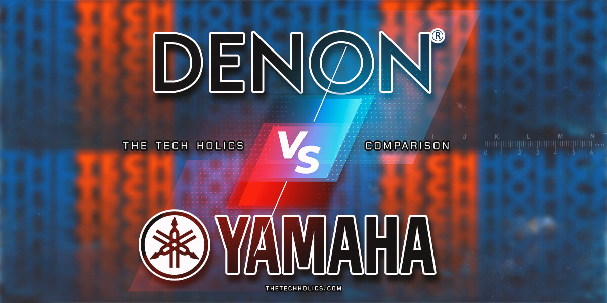 Yamaha vs Denon Receivers [Top Models Compared and Tested]