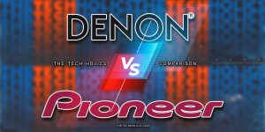 Pioneer vs Denon Receivers [Top Models Compared and Tested]