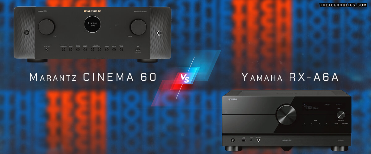 Marantz CINEMA 60 vs. Yamaha RX-A6A comparison