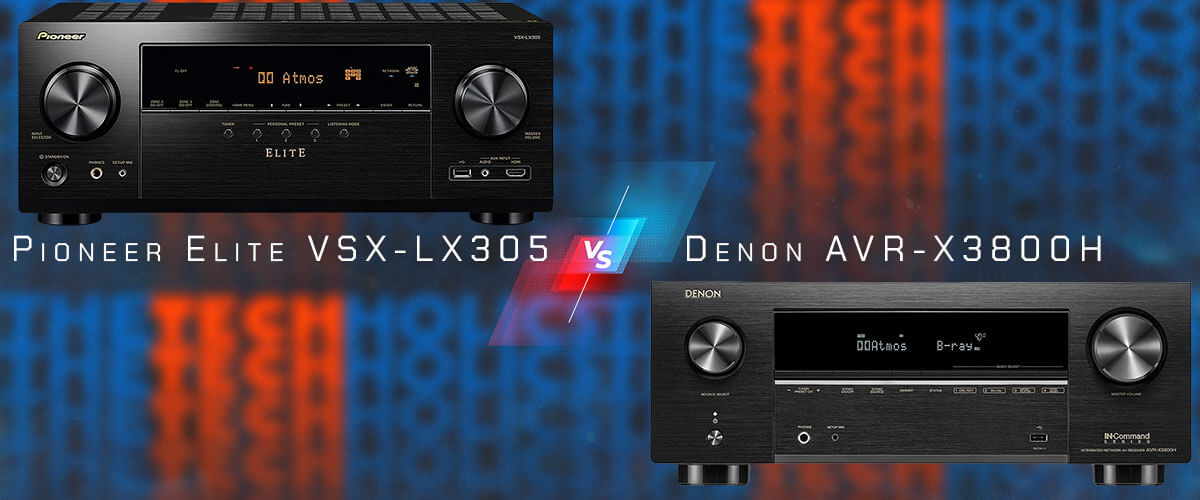 Pioneer Elite VSX-LX305 vs Denon AVR-X3800H